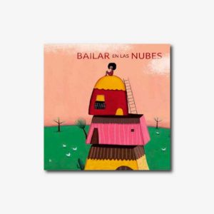 Bailar en las nubes - Cuento ilustrado para educar en valores