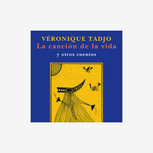 La canción de vida y otros cuentos - Cuentos africanos con valores