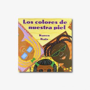 Los colores de nuestra piel - Cuento ilustrado con valores