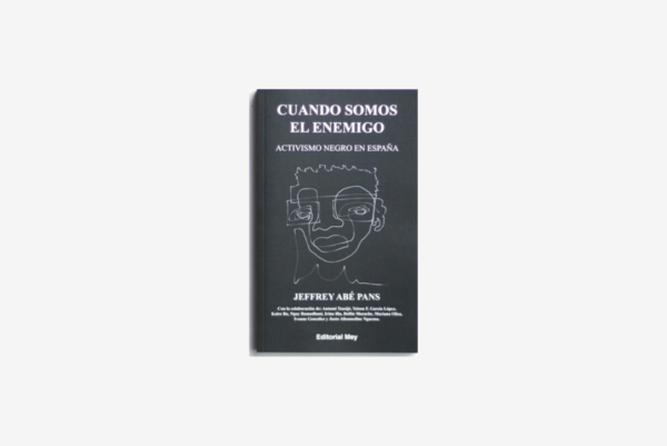 Cuando somos el enemigo - Activismo negro en España
