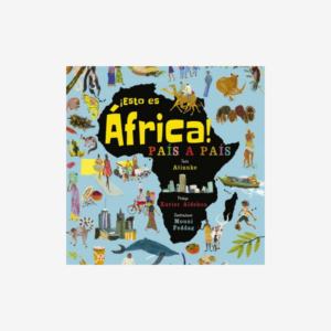 ¡Esto es África! País a país - Libro infantil sobre África