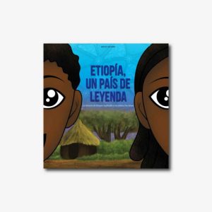 Etiopía, un país de Leyenda - Cuento africano con valores