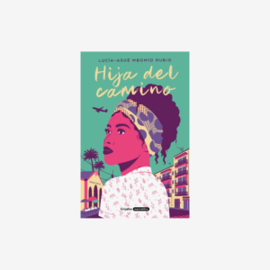 Hija del camino - Novela para educar en la diversidad
