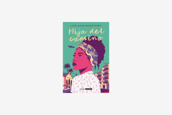 Hija del camino - Novela para educar en la diversidad