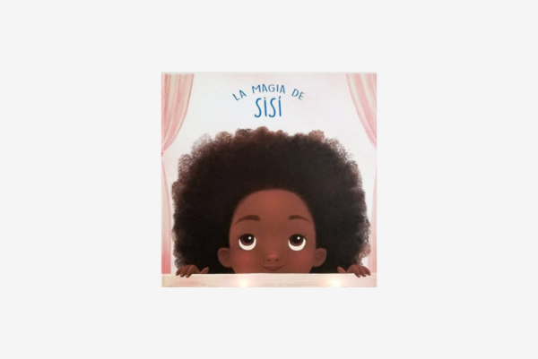 La magia de Sisí - Cuento con valores para educar en autoestima