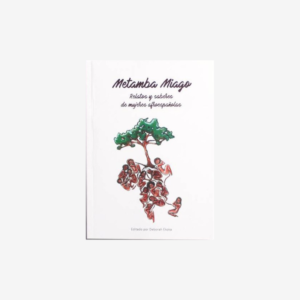Metamba Miago. Relatos y saberes de mujeres afroespañolas