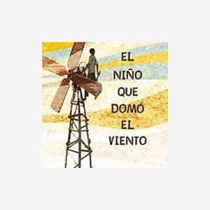 El niño que domó el viento (libro juvenil) - Cuento con valores