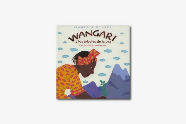 Wangari y los árboles de la paz - Cuento africano con valores