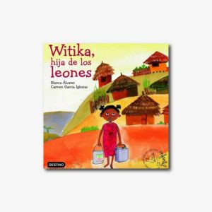 Witika, hija de los leones
